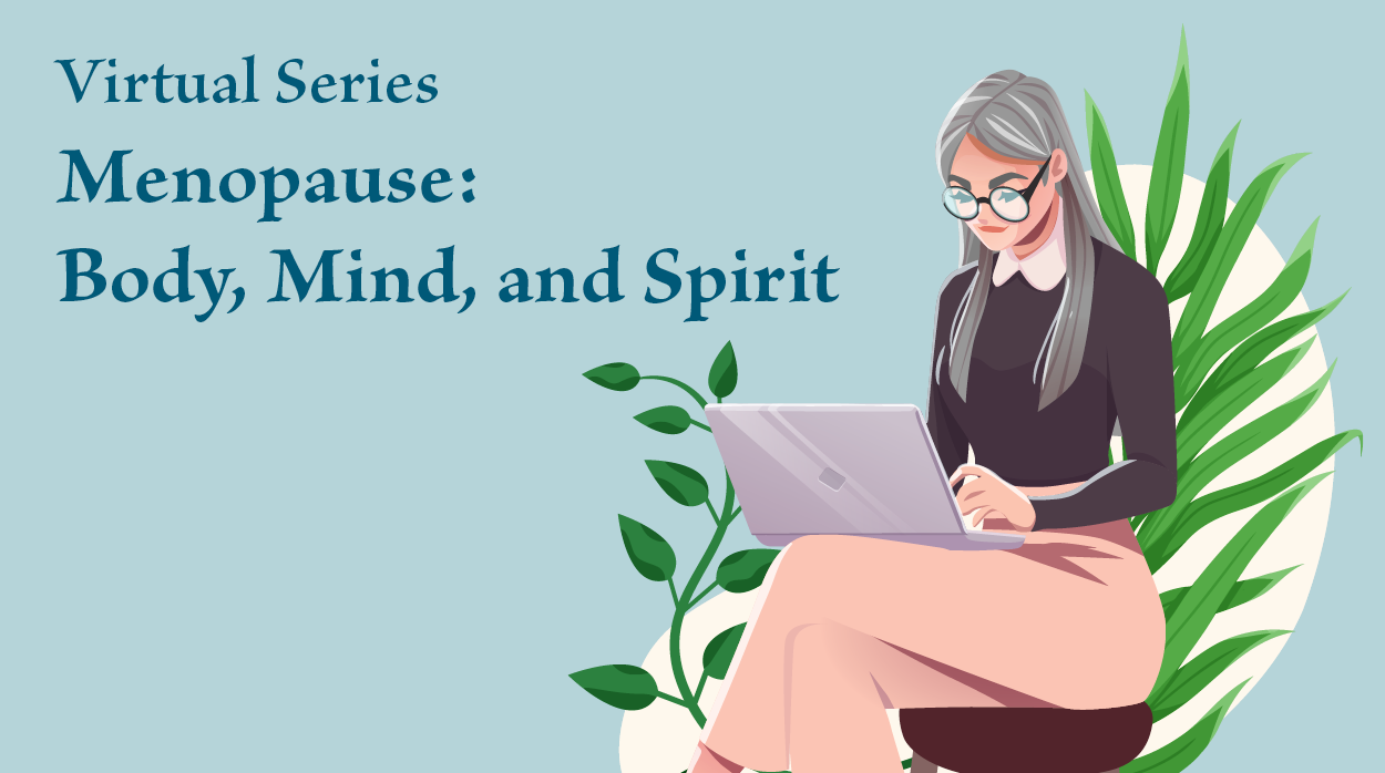 Menopause: Body, Mind, and Spirit