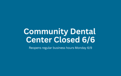 Community Dental Center Closed for the Day