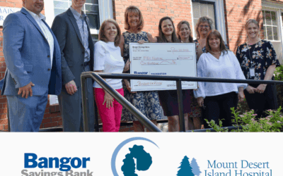 Investing in the Future of Local Healthcare: The Bangor Savings Bank Foundation Gives $100,000 to MDI Hospital’s Campus Improvement Project